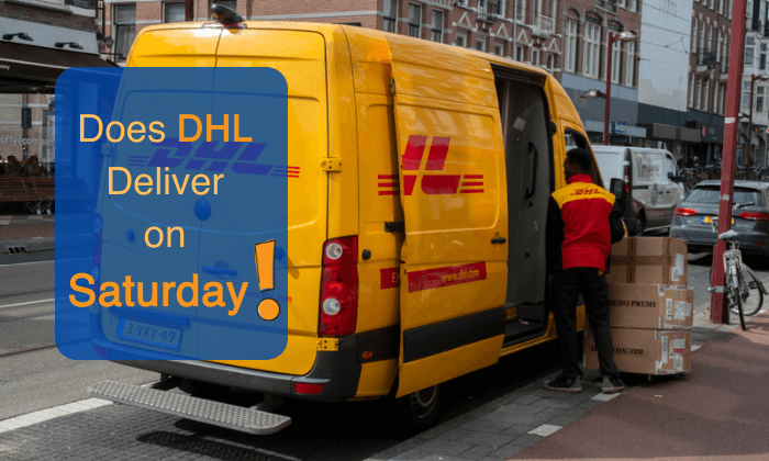 Does DHL on Saturday? or Holidays [Ultimate Guide] -